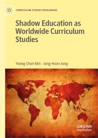 Immagine di copertina: Shadow Education as Worldwide Curriculum Studies 9783030039813