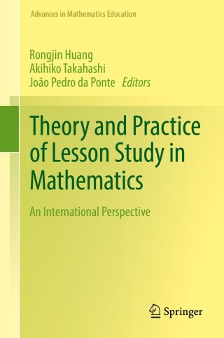 صورة الغلاف: Theory and Practice of Lesson Study in Mathematics 9783030040307