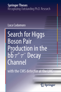 Immagine di copertina: Search for Higgs Boson Pair Production in the bb̅ τ+ τ- Decay Channel 9783030040543