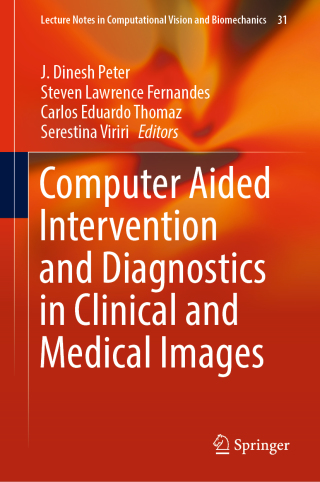 Cover image: Computer Aided Intervention and Diagnostics in Clinical and Medical Images 9783030040604