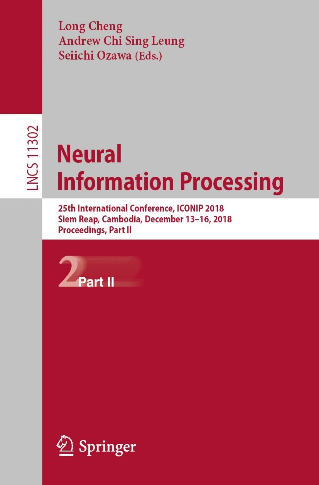 Neural Information Processing 25th International Conference, ICONIP 2018, Siem Reap, Cambodia, December 13–16, 2018, Proceedings, Part II