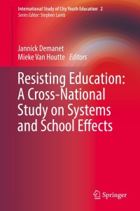 صورة الغلاف: Resisting Education: A Cross-National Study on Systems and School Effects 9783030042264