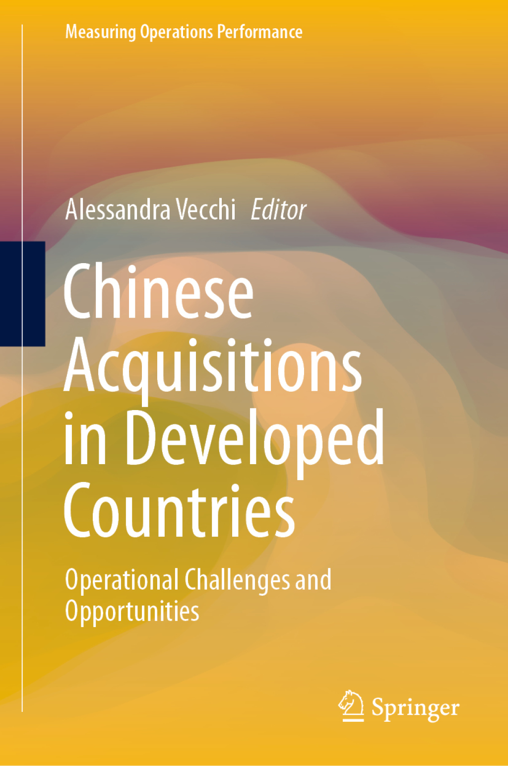 Chinese Acquisitions in Developed Countries Operational Challenges and Opportunities