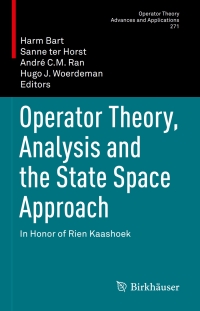 صورة الغلاف: Operator Theory, Analysis and the State Space Approach 9783030042684