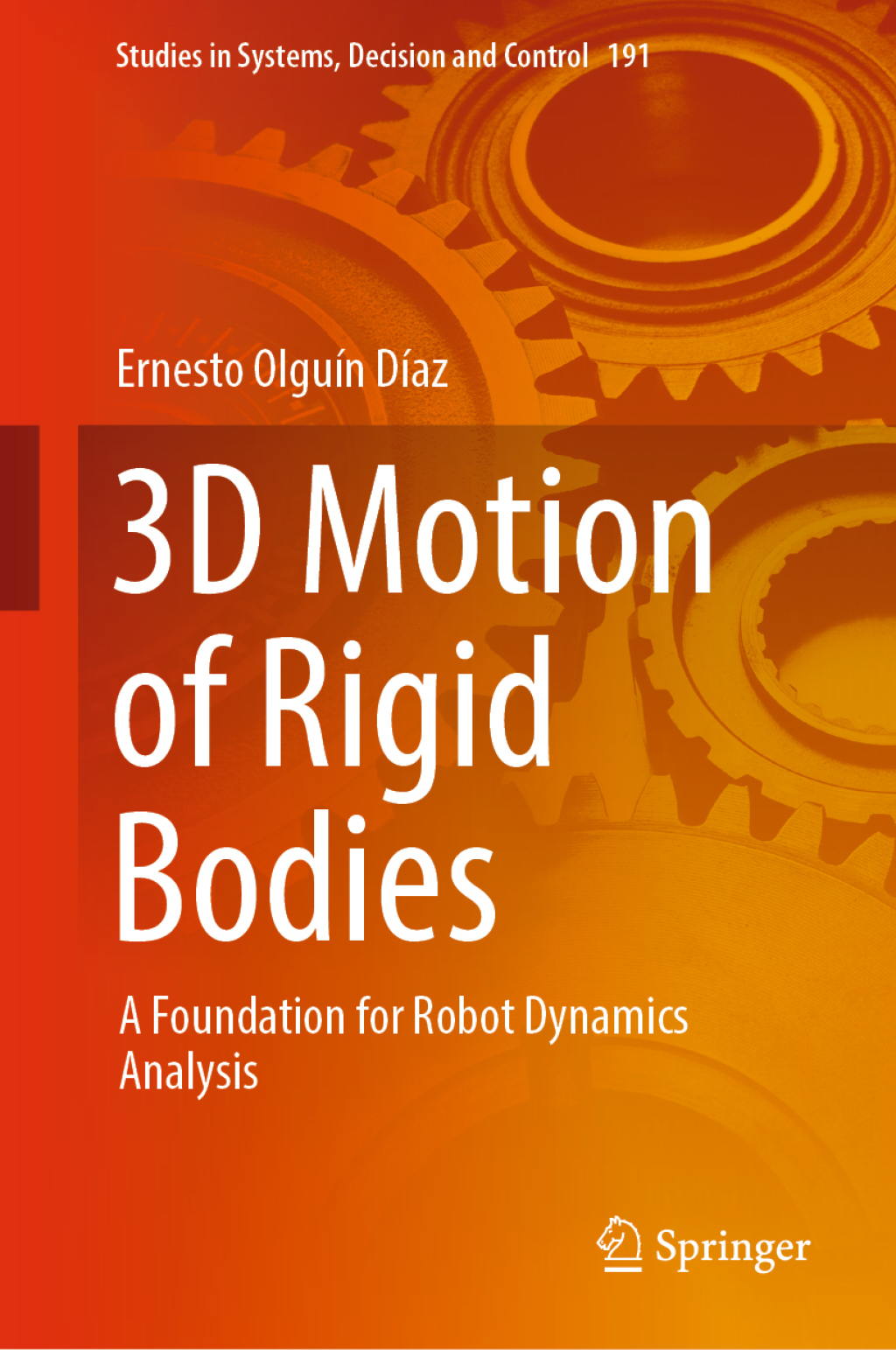 3D Motion of Rigid Bodies A Foundation for Robot Dynamics Analysis