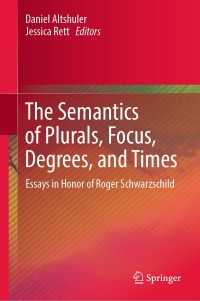 Imagen de portada: The Semantics of Plurals, Focus, Degrees, and Times 9783030044374