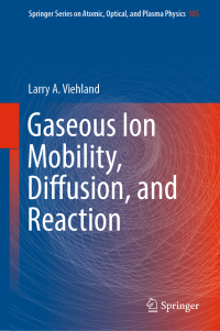 Cover image: Gaseous Ion Mobility, Diffusion, and Reaction 9783030044930