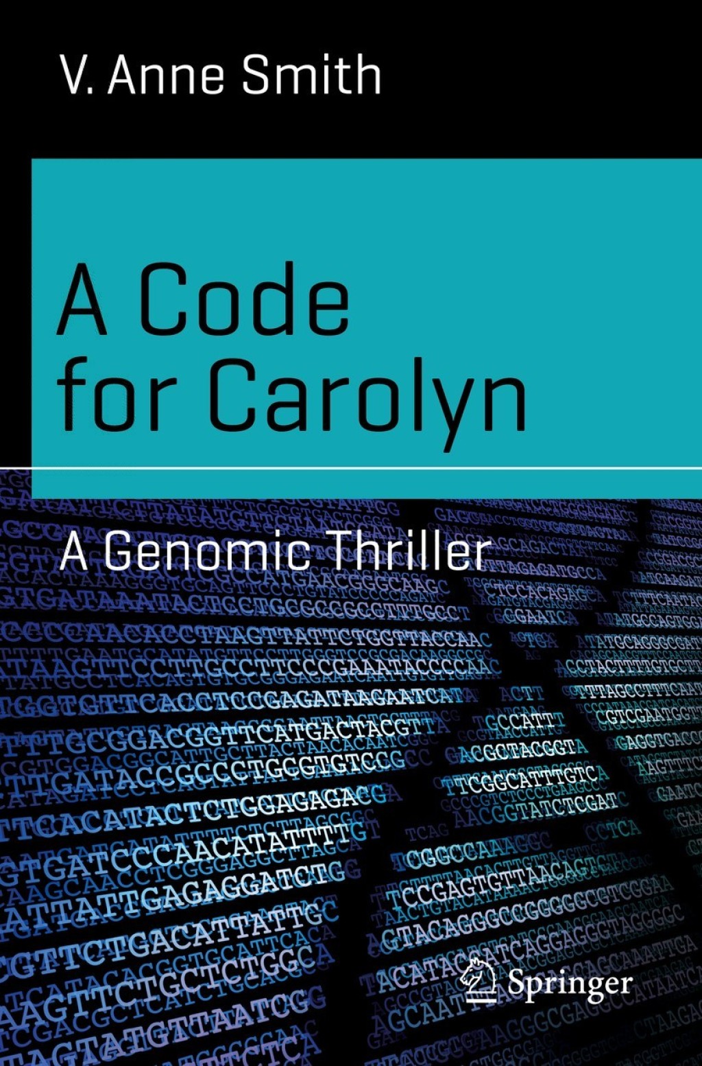 A Code for Carolyn A Genomic Thriller
