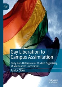 Cover image: Gay Liberation to Campus Assimilation 9783030046446