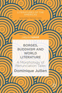 Cover image: Borges, Buddhism and World Literature 9783030047160