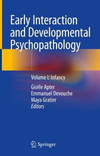 表紙画像: Early Interaction and Developmental Psychopathology 9783030047672