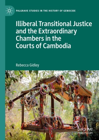 Immagine di copertina: Illiberal Transitional Justice and the Extraordinary Chambers in the Courts of Cambodia 9783030047825
