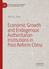 Imagen de portada: Economic Growth and Endogenous Authoritarian Institutions in Post-Reform China 9783030048273