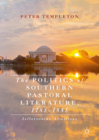 صورة الغلاف: The Politics of Southern Pastoral Literature, 1785–1885 9783030048877