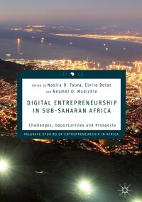 صورة الغلاف: Digital Entrepreneurship in Sub-Saharan Africa 9783030049232