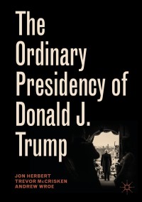 Cover image: The Ordinary Presidency of Donald J. Trump 9783030049423