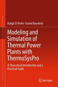 Imagen de portada: Modeling and Simulation of Thermal Power Plants with ThermoSysPro 9783030051044