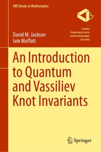 Cover image: An Introduction to Quantum and Vassiliev Knot Invariants 9783030052126