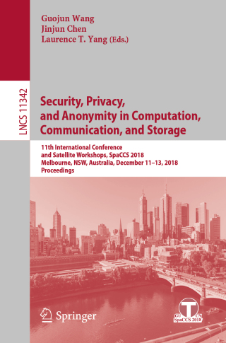 صورة الغلاف: Security, Privacy, and Anonymity in Computation, Communication, and Storage 9783030053444