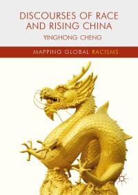 Cover image: Discourses of Race and Rising China 9783030053567