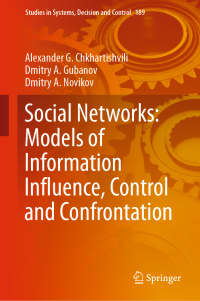 Cover image: Social Networks: Models of Information Influence, Control and Confrontation 9783030054281