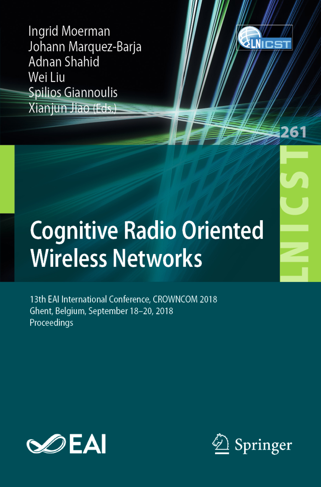 Cognitive Radio Oriented Wireless Networks 13th EAI International Conference, CROWNCOM 2018, Ghent, Belgium, September 18–20, 2018, Proceedings