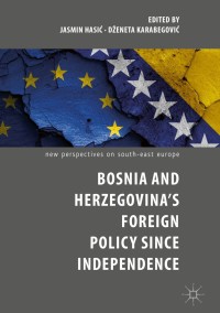 Titelbild: Bosnia and Herzegovina’s Foreign Policy Since Independence 9783030056537