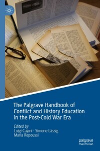 Titelbild: The Palgrave Handbook of Conflict and History Education in the Post-Cold War Era 9783030057213