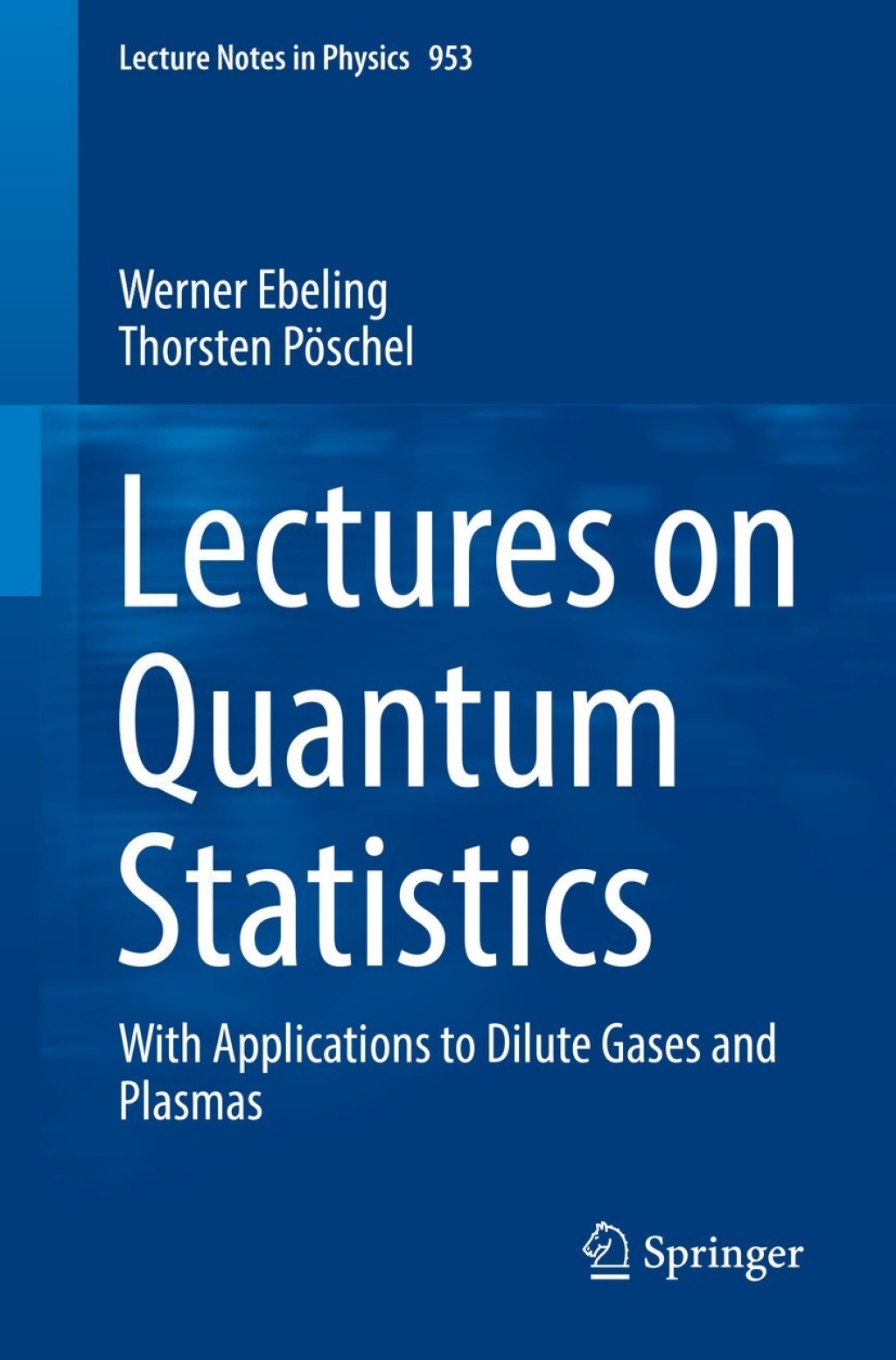 Lectures on Quantum Statistics With Applications to Dilute Gases and Plasmas