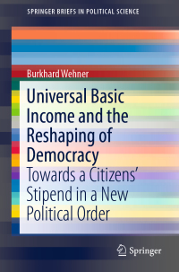Cover image: Universal Basic Income and the Reshaping of Democracy 9783030058272