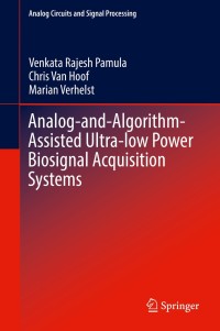Imagen de portada: Analog-and-Algorithm-Assisted Ultra-low Power Biosignal Acquisition Systems 9783030058692