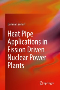 Imagen de portada: Heat Pipe Applications in Fission Driven Nuclear Power Plants 9783030058814