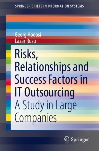 Omslagafbeelding: Risks, Relationships and Success Factors in IT Outsourcing 9783030059248