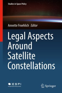 Omslagafbeelding: Legal Aspects Around Satellite Constellations 9783030060275