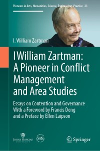 Cover image: I William Zartman: A Pioneer in Conflict Management and Area Studies 9783030060787