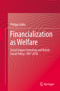 表紙画像: Financialization as Welfare 9783030060992