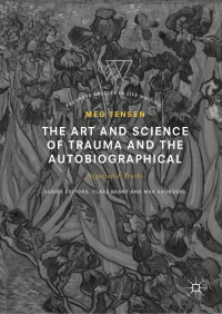 Cover image: The Art and Science of Trauma and the Autobiographical 9783030061050