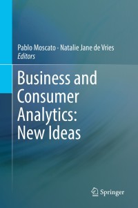 Cover image: Business and Consumer Analytics: New Ideas 9783030062217