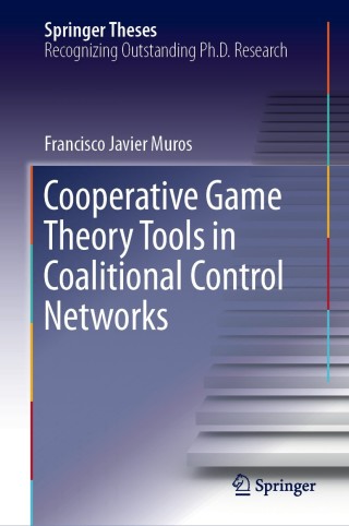 Cover image: Cooperative Game Theory Tools in Coalitional Control Networks 9783030104887