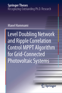 Imagen de portada: Level Doubling Network and Ripple Correlation Control MPPT Algorithm for Grid-Connected Photovoltaic Systems 9783030104917
