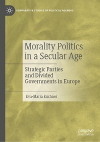 Titelbild: Morality Politics in a Secular Age 9783030105365