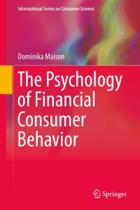 Cover image: The Psychology of Financial Consumer Behavior 9783030105693