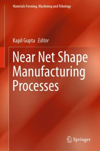 Cover image: Near Net Shape Manufacturing Processes 9783030105785