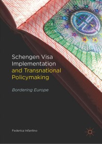 Cover image: Schengen Visa Implementation and Transnational Policymaking 9783030106461