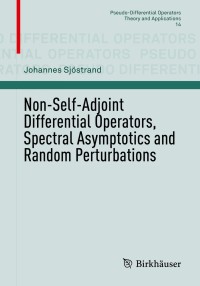 Titelbild: Non-Self-Adjoint Differential Operators, Spectral Asymptotics and Random Perturbations 9783030108182