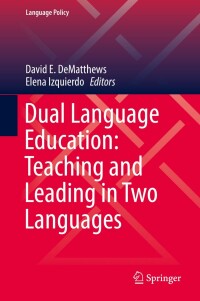 Immagine di copertina: Dual Language Education: Teaching and Leading in Two Languages 9783030108304