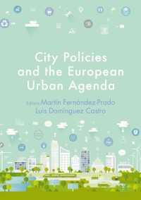 Omslagafbeelding: City Policies and the European Urban Agenda 9783030108465