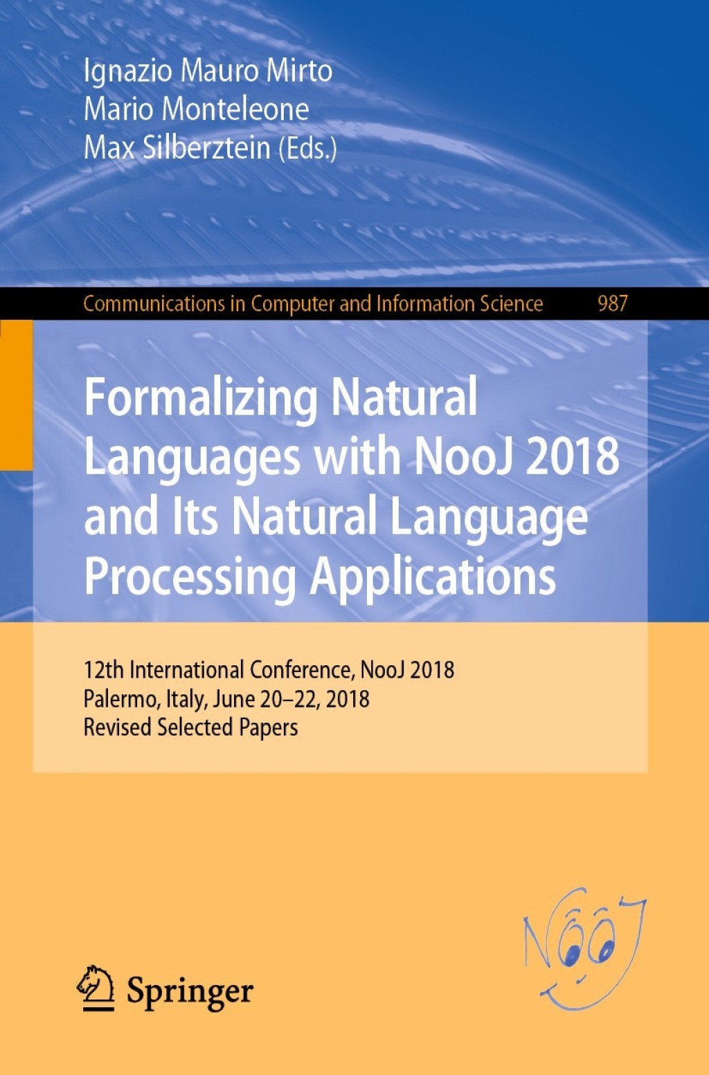 Formalizing Natural Languages with NooJ 2018 and Its Natural Language Processing Applications 12th International Conference, NooJ 2018, Palermo, Italy, June 20–22, 2018, Revised Selected Papers