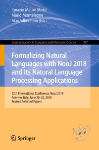 Cover image: Formalizing Natural Languages with NooJ 2018 and Its Natural Language Processing Applications 9783030108670