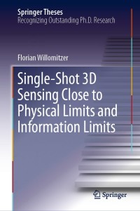Cover image: Single-Shot 3D Sensing Close to Physical Limits and Information Limits 9783030109035